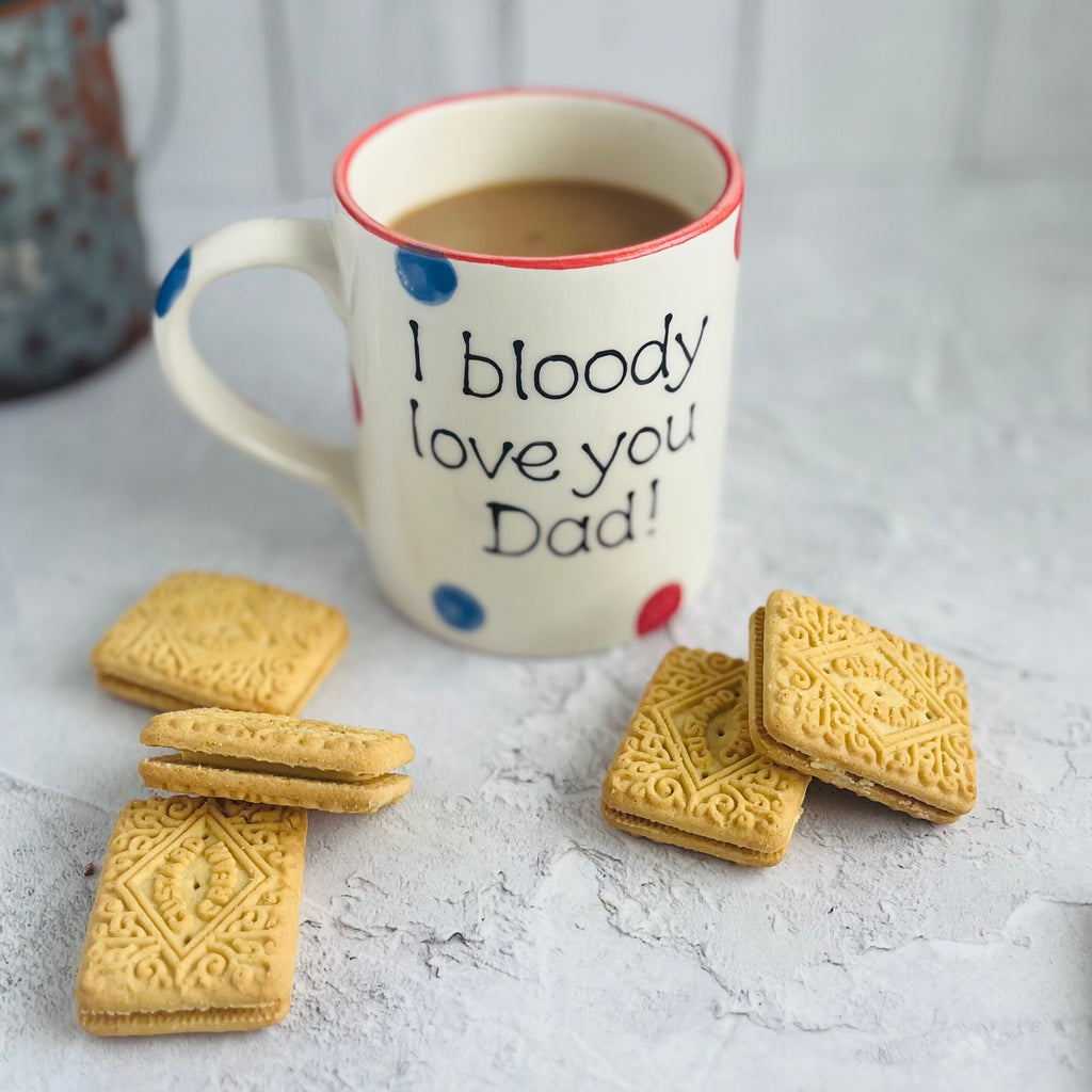 I bloody love you Dad! Mug