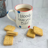 I bloody love you Dad! Mug