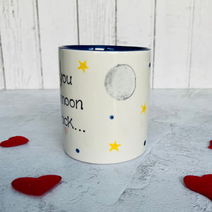 I ❤️you to the moon and back Mug